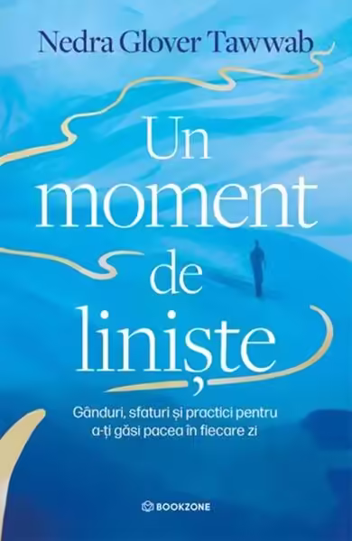 Un moment de liniște – Paperback brosat – Nedra Glover Tawwab – Bookzone