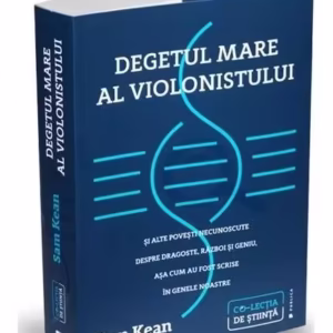 Degetul mare al violonistului - Paperback brosat - Sam Kean - Publica