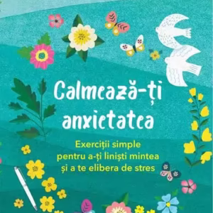 Calmează-ți anxietatea - Paperback brosat - For You