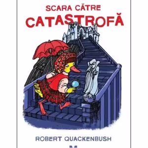 Scara către catastrofă (Vol. 3) - Paperback brosat - Robert Quackenbush - Pandora M
