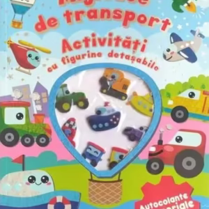 Mijloace de transport. Activități cu figurine detașabile - Paperback brosat - *** - Litera mică