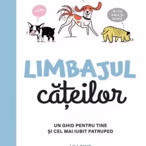 Limbajul cățeilor. Ediția a II-a - Hardcover - Lili Chin - Linghea
