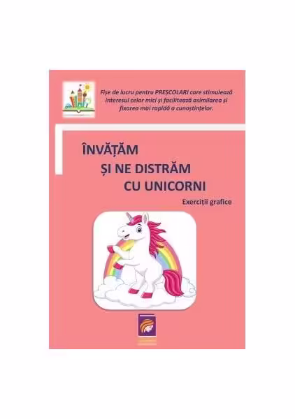 Învățăm și ne distrăm cu unicorni. Exerciții grafice (fișe de lucru pentru preșcolari) – Paperback brosat – Lizuka Educativ