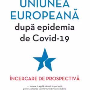 Uniunea Europeană după epidemia de Covid-19 - Paperback brosat - Ştefan Popescu - Litera
