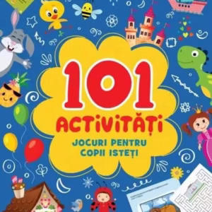 101 activități. Jocuri pentru copii isteți - Paperback brosat - *** - Litera mică
