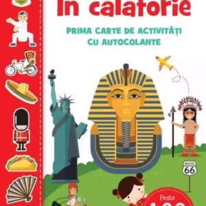 În călătorie. Prima carte de activități cu autocolante - Paperback - *** - Litera mică