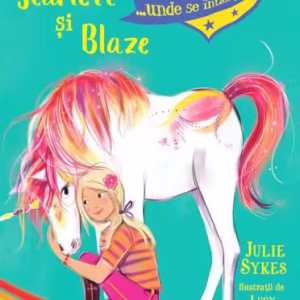 Scarlett și Blaze (Vol. 2) - Paperback brosat - Julie Sykes - Univers