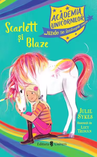 Scarlett și Blaze (Vol. 2) – Paperback brosat – Julie Sykes – Univers