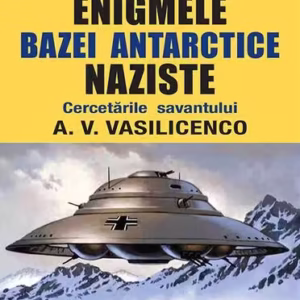 Enigmele bazei antarctice naziste - Paperback brosat - Emil Străinu - Prestige