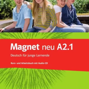 Magnet neu A2.1. Kurs- und Arbeitsbuch mit Audio-CD - Paperback brosat - Elke Körner, Victoria Simons, Giorgio Motta, Silvia Dahmen, Ursula Esterl - Klett Sprachen