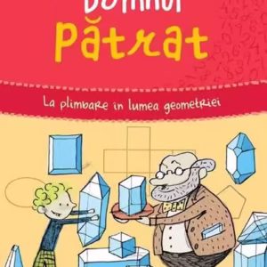 Domnul pătrat. La plimbare în lumea geometriei - Hardcover - Anna Cerasoli - Nomina