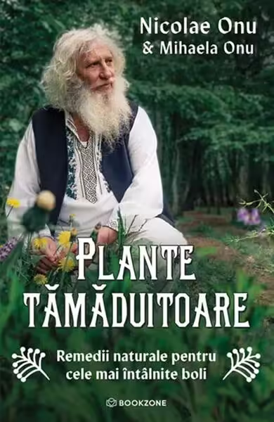 Plante tămăduitoare – Hardcover – Mihaela Onu, Nicolae Onu – Bookzone