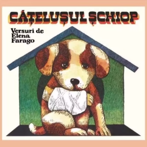 Cățelușul șchiop - Hardcover - Elena Farago - Arthur