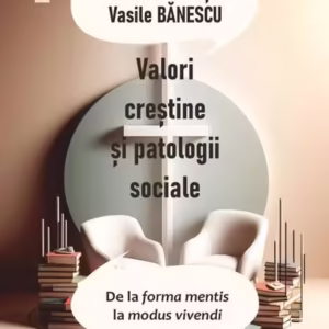Valori creștine și patologii sociale - Paperback brosat - Junimea