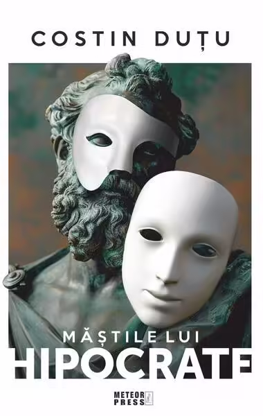 Măștile lui Hipocrate – Paperback brosat – Meteor Press