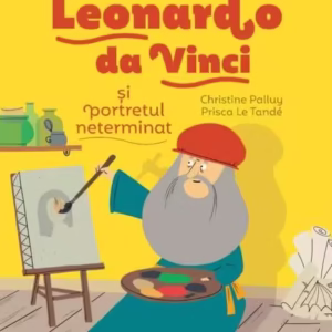 Povestea mea de seară. Leonardo da Vinci și portretul neterminat - Paperback - Christine Palluy - Niculescu
