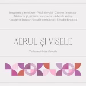 Aerul și visele - Paperback brosat - Gaston Bachelard - Univers