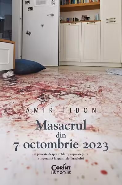 Masacrul din 7 octombrie 2023 – Paperback brosat – Amir Tibon – Corint