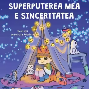 Superputerea mea e sinceritatea - Hardcover - Alec Blenche - Univers