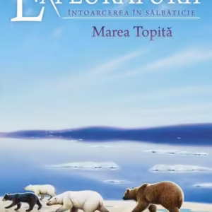 Marea Topită. Exploratorii (Vol. 8) - Paperback brosat - Erin Hunter - Galaxia Copiilor