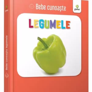 Legumele. Bebe cunoaște - Board book - *** - Gama