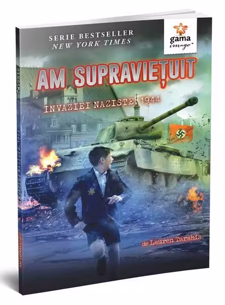 Am supraviețuit invaziei naziste, 1944. Am supraviețuit! – Paperback brosat – Lauren Tarshis – Gama