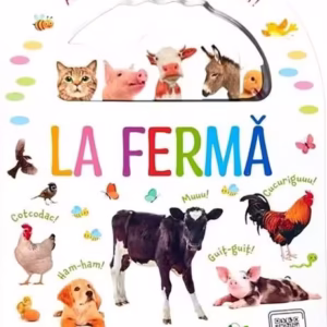 La fermă. Ascultă sunetele animalelor! - Hardcover - *** - Flamingo