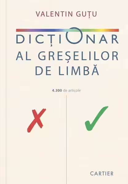 Dicţionar al greșelilor de limbă – Hardcover – Valentin Guțu – Cartier