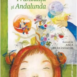 Frunzulița și Andalunda - Hardcover - Péter Demény - Cartier