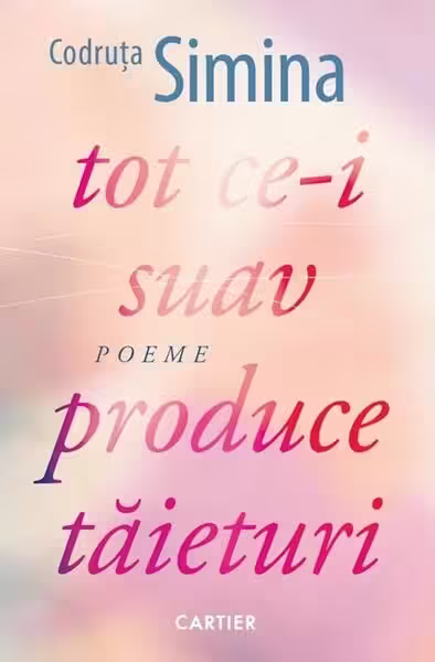 Tot ce-i suav produce tăieturi – Paperback brosat – Codruța Simina – Cartier