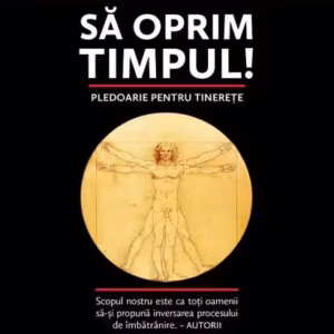 Să oprim timpul! - Hardcover - Școala Ardeleană