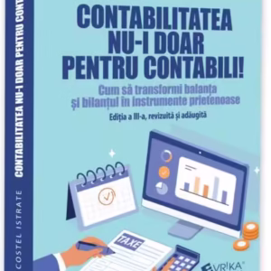 Contabilitatea nu-i doar pentru contabili! - Paperback brosat - Costel Istrate - Evrika
