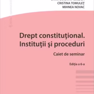 Drept constituțional. Instituții și proceduri. Caiet de seminar - Paperback brosat - Radu Chiriţă - Hamangiu