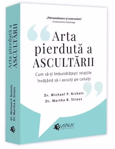 Arta pierdută a ascultării – Paperback brosat – Evrika
