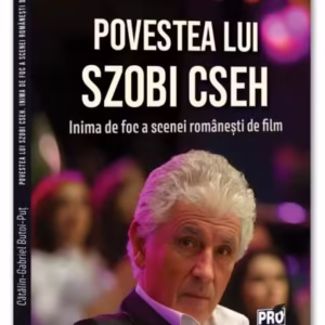 Povestea lui Szobi Cseh - Paperback brosat - Pro Universitaria