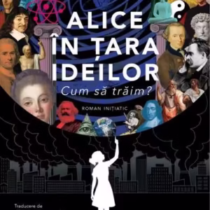 Alice în țara ideilor - Paperback brosat - Trei