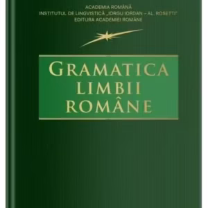 Gramatica limbii române - Hardcover - Academia Română, Institutul de Lingvistică „Iorgu Iordan-Al. Rosseti” - Litera