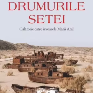 Drumurile setei - Paperback brosat - Cédric Gras - Polirom