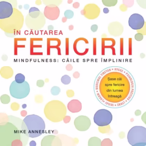 În căutarea fericirii - Hardcover - Mike Annesley - RAO