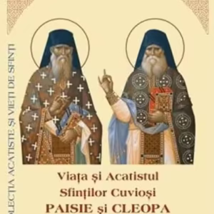 Viața și Acatistul Sfinților Cuvioși Paisie și Cleopa de la Sihăstria - Paperback brosat - *** - Institutului Biblic şi de Misiune Ortodoxă