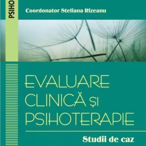 Evaluare clinică și psihoterapie. Studii de caz - Paperback brosat - Universitară