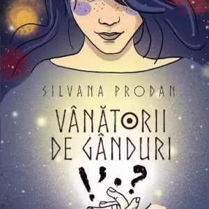 Vânătorii de gânduri - Paperback brosat - Silvana Prodan - Creator