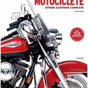 Motociclete. Istoria ilustrată completă - Hardcover - Dorling Kindersley (DK) - Litera