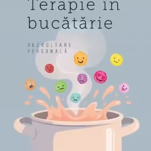 Terapie în bucătărie - Paperback brosat - Alina Arsene - Creator