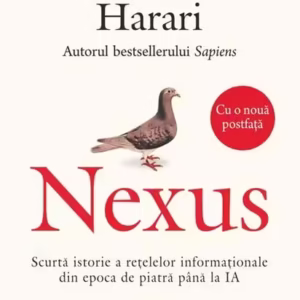 Nexus. Scurtă istorie a rețelelor informaționale din epoca de piatră până la IA - Hardcover - Yuval Noah Harari - Polirom