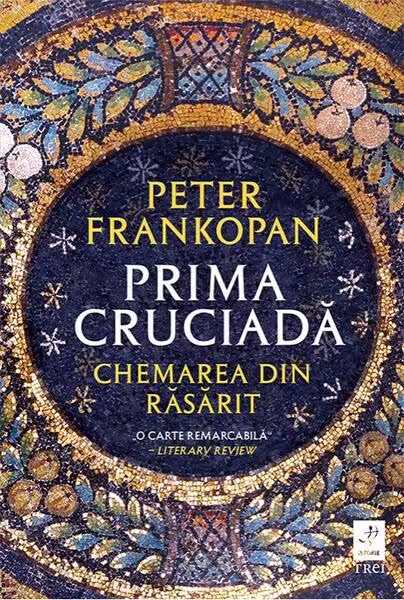 Prima cruciadă – Paperback brosat – Trei