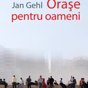 Orașe pentru oameni - Paperback brosat - Jan Gehl - Igloo