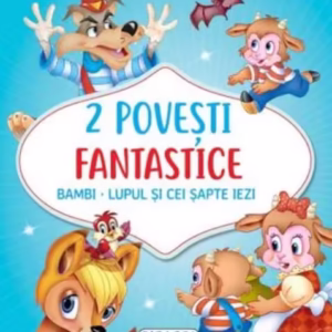 2 Povești fantastice. Bambi. Lupul și cei șapte iezi - Hardcover - *** - Girasol