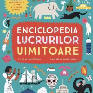 Enciclopedia lucrurilor uimitoare - Paperback brosat - Jane Wilsher - Omnium