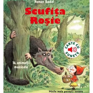 Scufița roșie - carte cu sunete - Hardcover - Ronan Badel - Casa